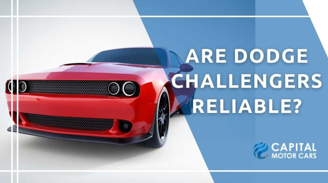 Are Dodge Challengers Reliable? - Capital Motor Cars