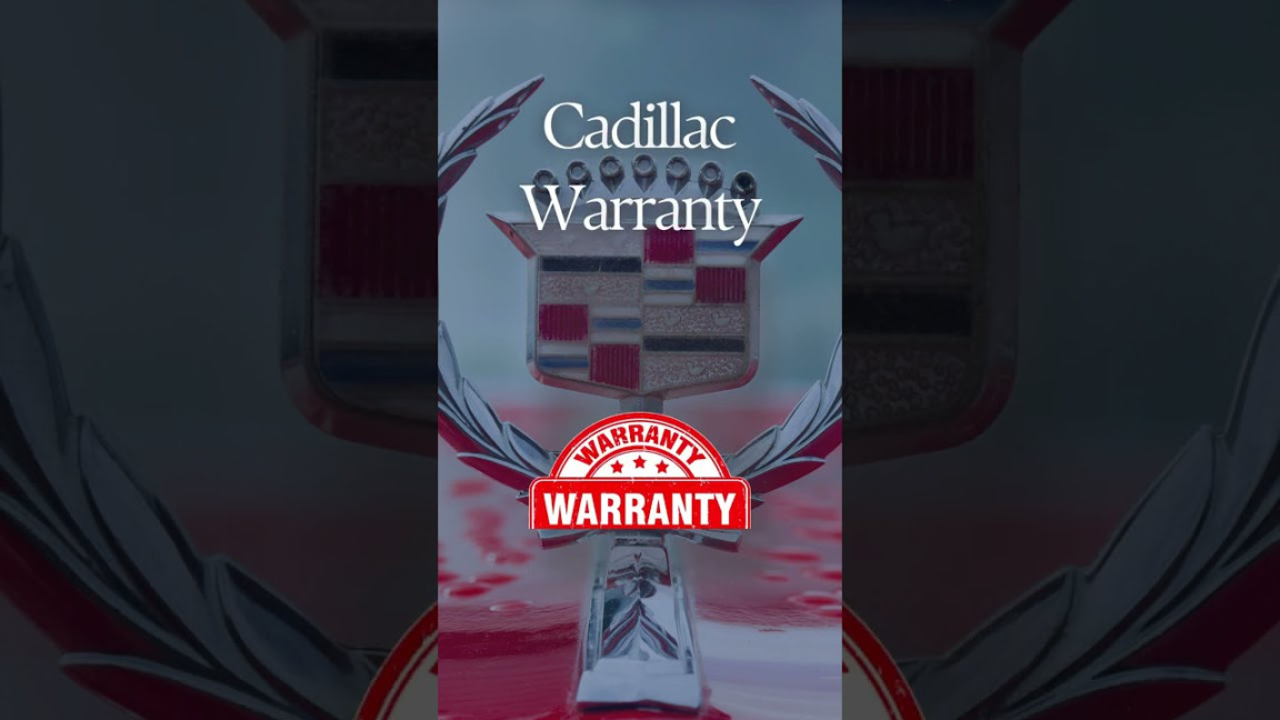 Cadillac Warranty Guide: - Update - The Lemon Law Experts